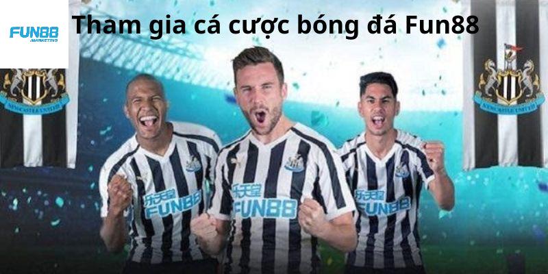 Tham gia cá cược bóng đá Fun88 Tham gia cá cược bóng đá Fun88