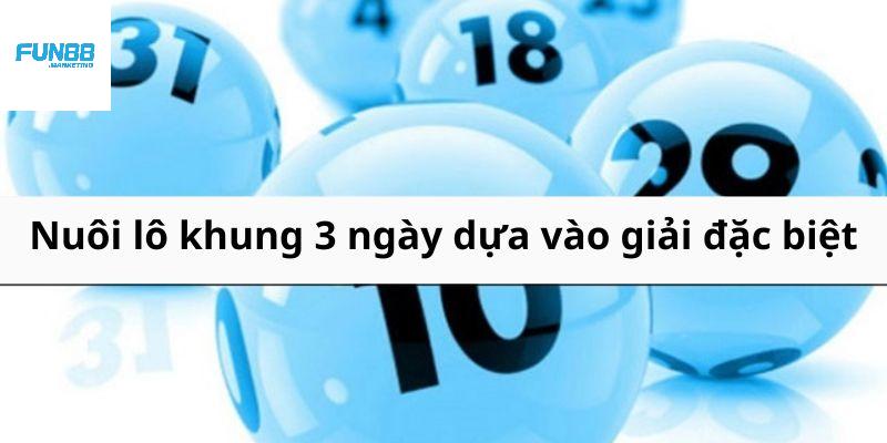 Lô khung 3 ngày dựa vào giải đặc biệt Lô khung 3 ngày dựa vào giải đặc biệt