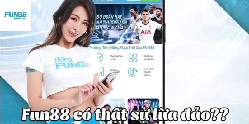Về nhà cái Fun88 có thực sự lừa đảo Về nhà cái Fun88 có thực sự lừa đảo